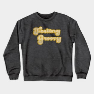 Feeling Groovy Crewneck Sweatshirt